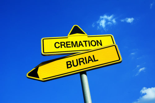 Cremation or Burial?  Which is best for your loved one.